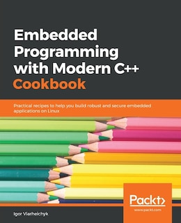 Front cover_Embedded Programming with C++ Cookbook