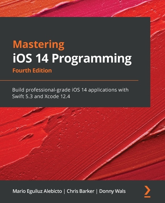 Front cover_Mastering iOS 14 Programming - Fourth Edition