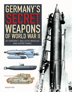 Front cover_Germany's Secret Weapons Of World War Ii