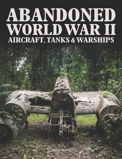 ABANDONED WW II WEAPONS