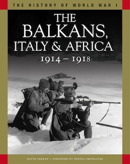 The Balkans, Italy & Africa 1914-1918