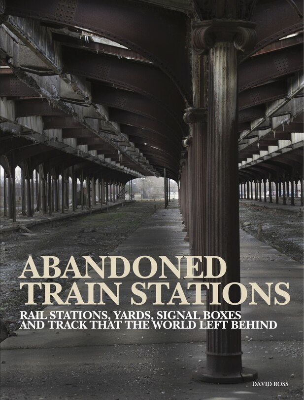Front cover_ABANDONED TRAIN STATIONS