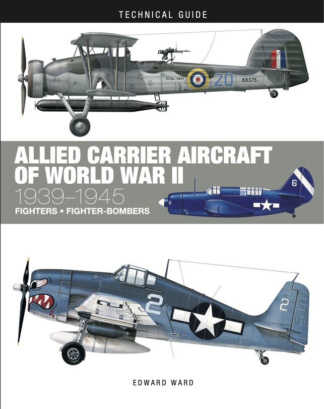 Allied Carrier Aircraft Of World War Ii 1939-1945