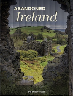 Front cover_Abandoned Ireland