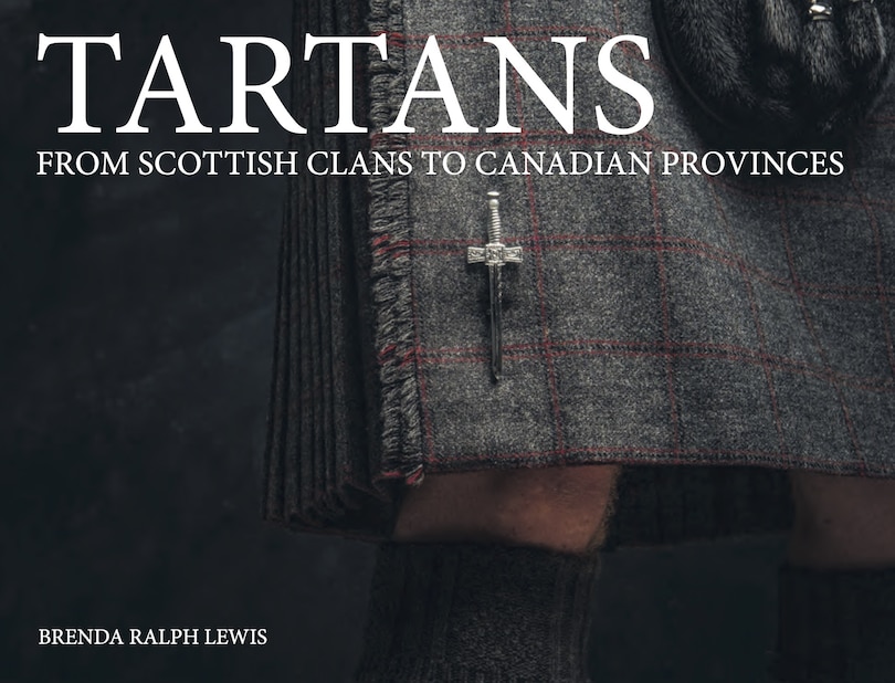 Tartans: From Scottish Clans to Canadian Provinces