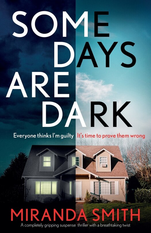 Some Days Are Dark: A Completely Gripping Suspense Thriller With A Breathtaking Twist