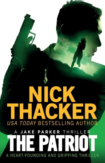 The Patriot: A heart-pounding and gripping thriller