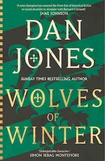 Wolves of Winter: The epic sequel to Essex Dogs from Sunday Times bestseller and historian Dan Jones