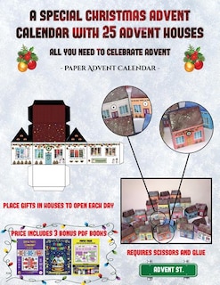 Paper Advent Calendar (A special Christmas advent calendar with 25 advent houses - All you need to celebrate advent): An alternative special Christmas advent calendar: Celebrate the days of advent using 25 fillable DI