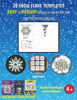 Fun DIY Projects (28 snowflake templates - easy to medium difficulty level fun DIY art and craft activities for kids): Arts and Crafts for Kids