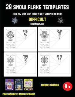 Paper Snowflakes (28 snowflake templates - Fun DIY art and craft activities for kids - Difficult): Arts and Crafts for Kids