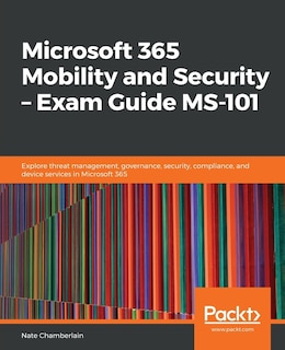 Front cover_Microsoft 365 Mobility and Security - Exam Guide MS-101