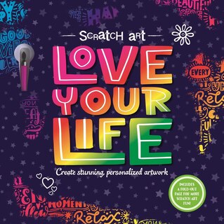 Front cover_Scratch Art: Love Your Life-Adult Scratch Art Activity Book