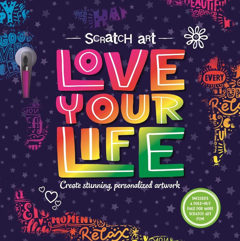 Front cover_Scratch Art: Love Your Life-Adult Scratch Art Activity Book