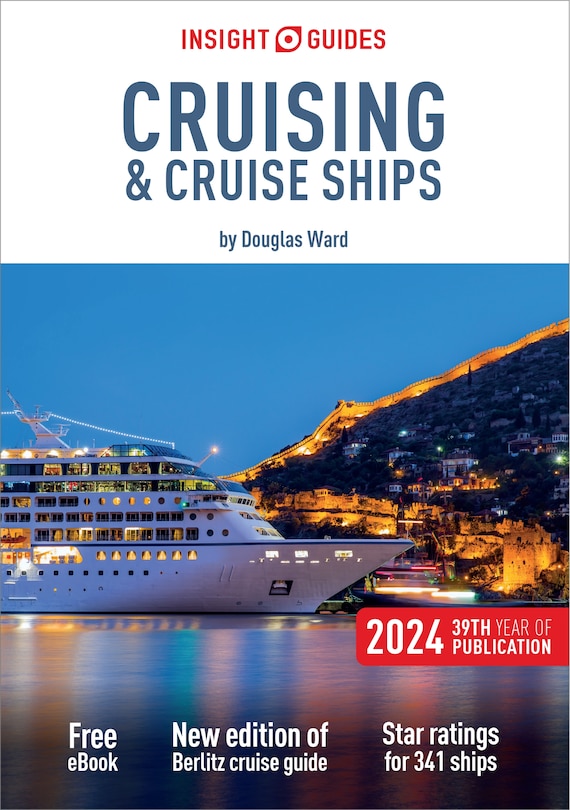 Insight Guides Cruising & Cruise Ships 2024 (Cruise Guide with Free eBook)