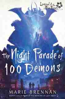 The Night Parade of 100 Demons: A Legend of the Five Rings Novel by Marie Brennan