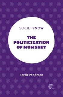 Front cover_The Politicization of Mumsnet