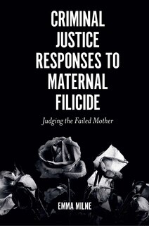 Couverture_Criminal Justice Responses to Maternal Filicide