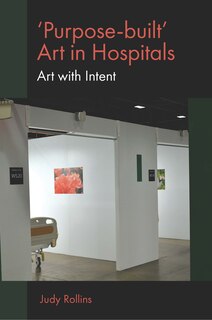 Front cover_'Purpose-built’ Art in Hospitals