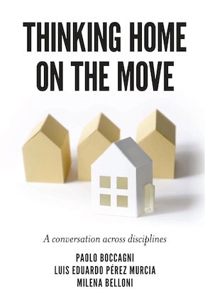 Thinking Home on the Move: A conversation across disciplines