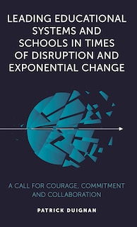 Front cover_Leading Educational Systems and Schools in Times of Disruption and Exponential Change