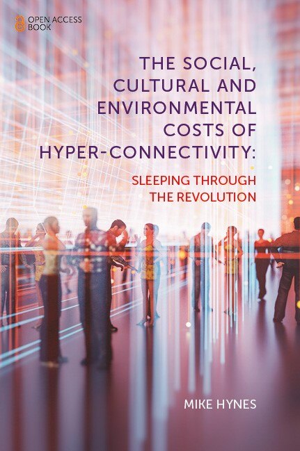 Front cover_The Social, Cultural and Environmental Costs of Hyper-Connectivity