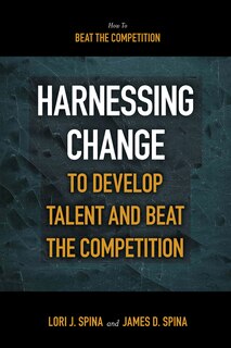 Couverture_Harnessing Change to Develop Talent and Beat the Competition