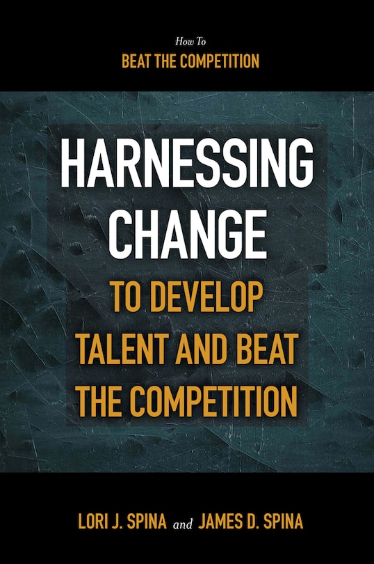 Couverture_Harnessing Change to Develop Talent and Beat the Competition