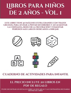 Cuaderno De Actividades Para Infantil (libros Para Niños De 2 Años - Vol. 1): Este Libro Tiene 50 Imágenes Extra Grandes Con Trazos Gruesos, Para Ayudar A Pintar Sin Errores Y A