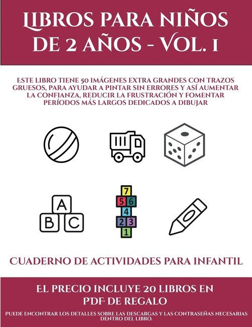 Cuaderno De Actividades Para Infantil (libros Para Niños De 2 Años - Vol. 1): Este Libro Tiene 50 Imágenes Extra Grandes Con Trazos Gruesos, Para Ayudar A Pintar Sin Errores Y A