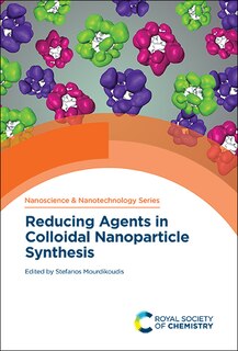 Couverture_Reducing Agents In Colloidal Nanoparticle Synthesis