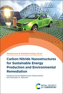 Couverture_Carbon Nitride Nanostructures For Sustainable Energy Production And Environmental Remediation