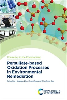 Front cover_Persulfate-based Oxidation Processes In Environmental Remediation