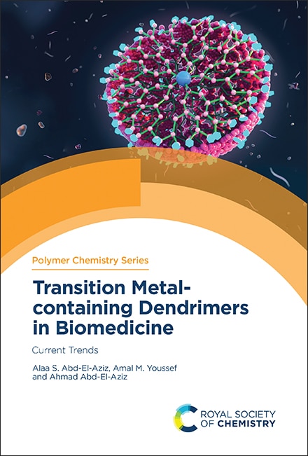 Front cover_Transition Metal-containing Dendrimers in Biomedicine