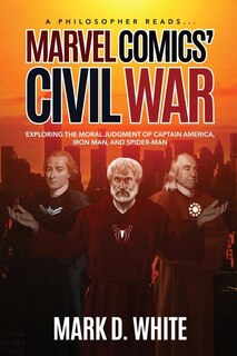 Couverture_A Philosopher Reads...Marvel Comics' Civil War