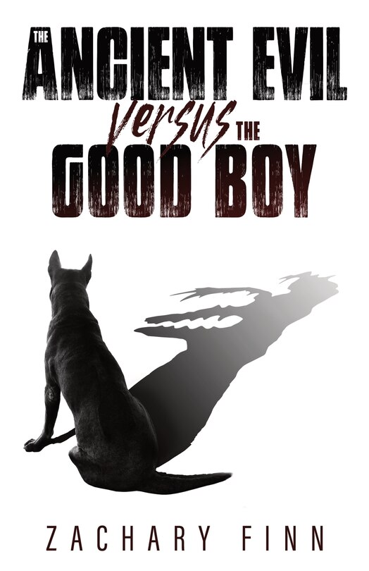 Front cover_The Ancient Evil Versus the Good Boy