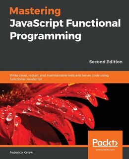 Front cover_Mastering JavaScript Functional Programming - Second Edition