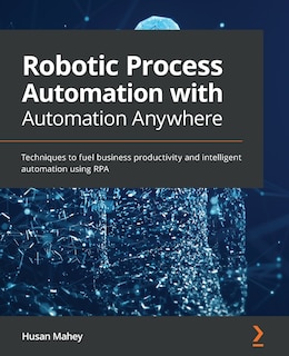 Front cover_Robotic Process Automation With Automation Anywhere