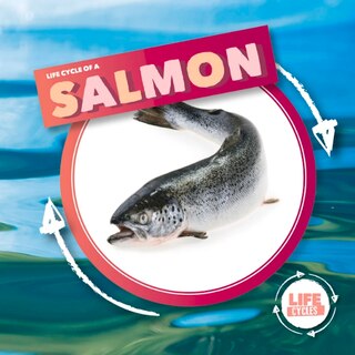 Front cover_Life Cycle Of A Salmon