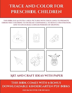 Front cover_Art And Craft Ideas With Paper (trace And Color For Preschool Children)