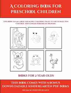Books For 2 Year Olds (a Coloring Book For Preschool Children): This Book Has 50 Extra-large Pictures With Thick Lines To Promote Error Free Coloring To Increase C de James Manning
