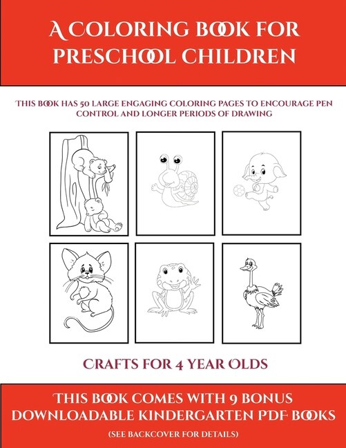 Crafts For 4 Year Olds (a Coloring Book For Preschool Children): This Book Has 50 Extra-large Pictures With Thick Lines To Promote Error Free Coloring To Increase C