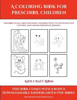 Kids Craft Room (a Coloring Book For Preschool Children): This Book Has 50 Extra-large Pictures With Thick Lines To Promote Error Free Coloring To Increase C