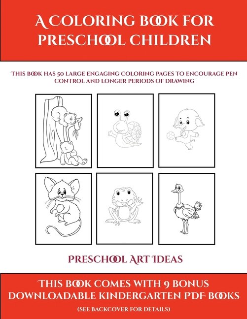 Preschool Art Ideas (a Coloring Book For Preschool Children): This Book Has 50 Extra-large Pictures With Thick Lines To Promote Error Free Coloring To Increase C