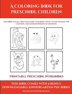 Printable Preschool Workbooks (a Coloring Book For Preschool Children): This Book Has 50 Extra-large Pictures With Thick Lines To Promote Error Free Coloring To Increase C