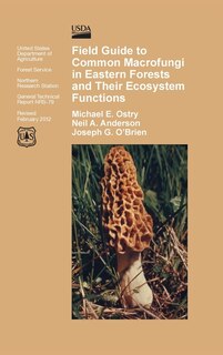 Couverture_Field Guide To Common Macrofungi In Eastern Forests And Their Ecosystem Function