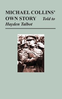 Couverture_Michael Collins' Own Story - Told To Hayden Tallbot