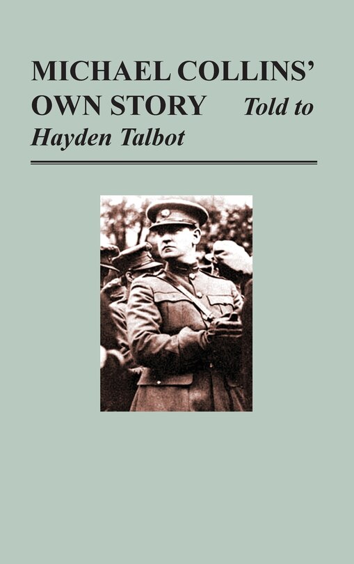 Couverture_Michael Collins' Own Story - Told To Hayden Tallbot