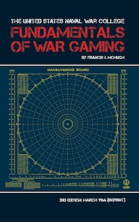 Couverture_The United States Naval War College Fundamentals Of War Gaming