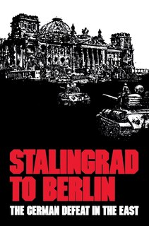 Front cover_Stalingrad To Berlin